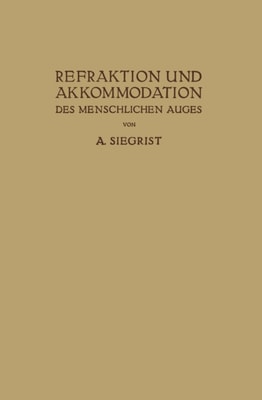 Refraktion und Akkommodation des Menschlichen Auges