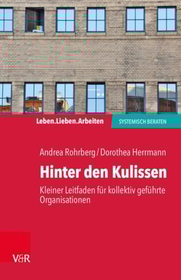 Hinter den Kulissen – kleiner Leitfaden für kollektiv geführte Organisationen