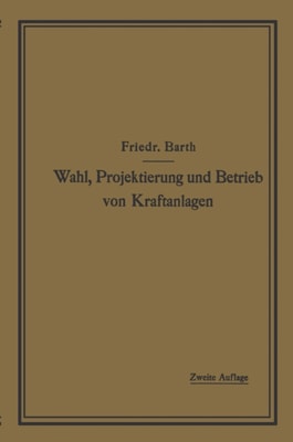 Wahl, Projektierung und Betrieb von Kraftanlagen