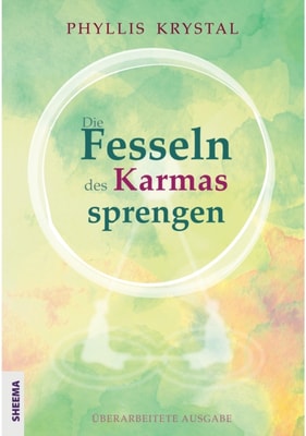 Die Fesseln des Karmas sprengen