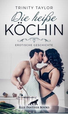 Die heiße Köchin | Erotische Geschichte
