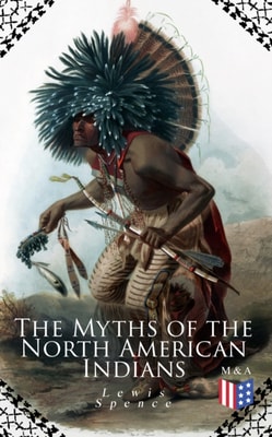 Myths of the North American Indians