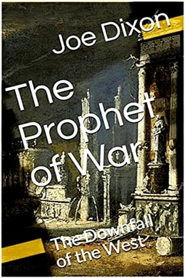 Prophet of War: The Downfall of the West