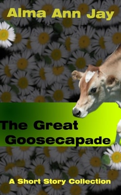 Great Goosecapade, A Short Story Collection