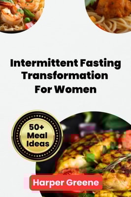 Intermittent Fasting  Transformation For  Women