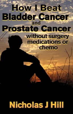 How I Beat Bladder Cancer and Prostate Cancer Without Surgery Medications or Chemo