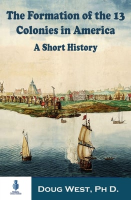 Formation of the 13 Colonies in America: A Short History