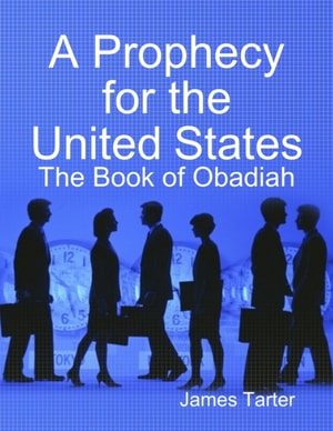 Prophecy for the United States: The Book of Obadiah