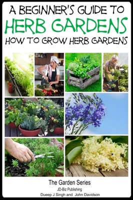 Beginner's Guide to Herb Gardening: How to Grow Herb Gardens