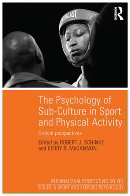 Psychology of Sub-Culture in Sport and Physical Activity