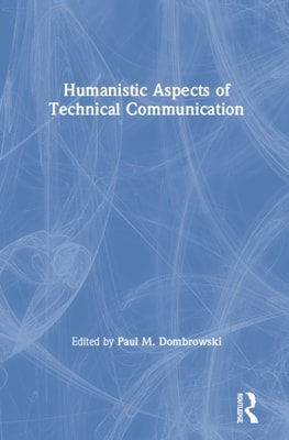 Humanistic Aspects of Technical Communication