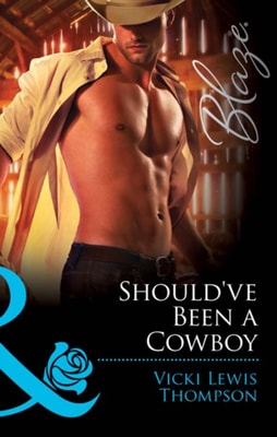 Should've Been a Cowboy (Mills & Boon Blaze) (Sons of Chance, Book 4)