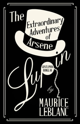 Extraordinary Adventures of ArsA*ne Lupin, Gentleman-Burglar
