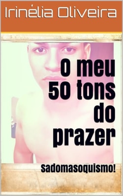 Meu  50 tons do prazer