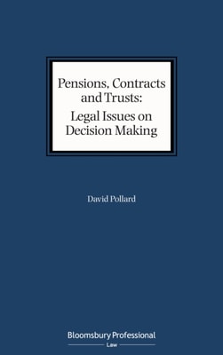 Pensions, Contracts and Trusts: Legal Issues on Decision Making