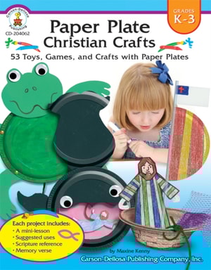 Paper Plate Christian Crafts, Grades K - 3