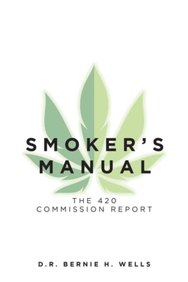 Smoker's Manual: The 420 Commission Report