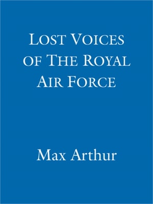 Lost Voices of The Royal Air Force