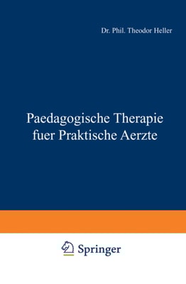 Paedagogische Therapie fuer Praktische Aerzte