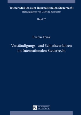 Verstaendigungs- und Schiedsverfahren im Internationalen Steuerrecht