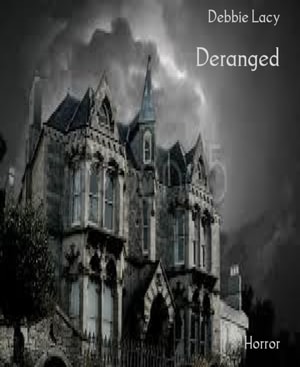 Deranged
