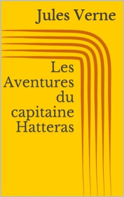Les Aventures du capitaine Hatteras