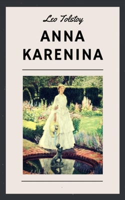 Leo Tolstoy: Anna Karenina