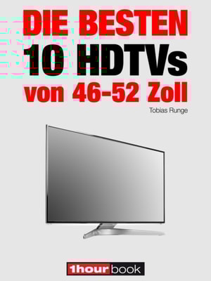 Die besten 10 HDTVs von 46 bis 52 Zoll