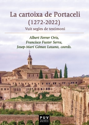 La cartoixa de Portaceli (1272-2022)