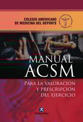 Manual ACSM para la valoración y prescripción del ejercicio