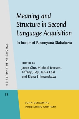 Meaning and Structure in Second Language Acquisition
