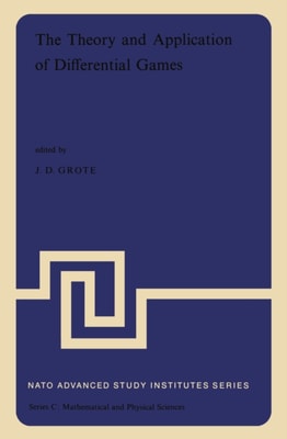 Theory and Application of Differential Games
