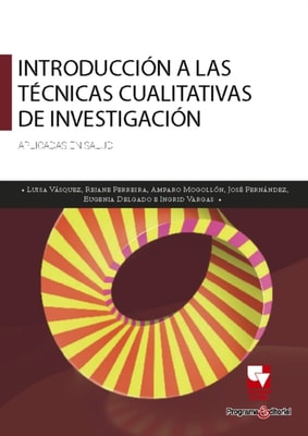 Introducción a las técnicas cualitativas de investigación aplicadas en salud