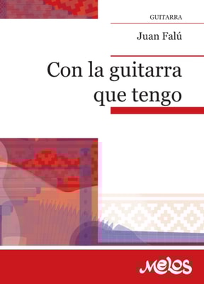 Con la guitarra que tengo / Juan Falú