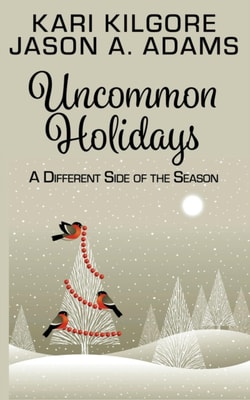 Uncommon Holidays: A Different Side of the Season
