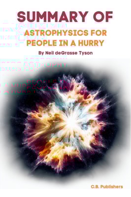 Summary of Astrophysics for People in a Hurry by Neil deGrasse Tyson