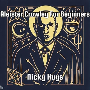 Aleister Crowley for Beginners