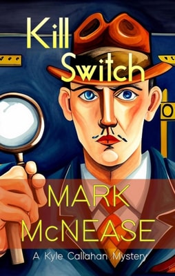 Kill Switch: A Kyle Callahan Mystery
