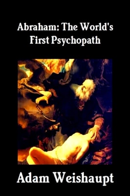 Abraham: The World's First Psychopath