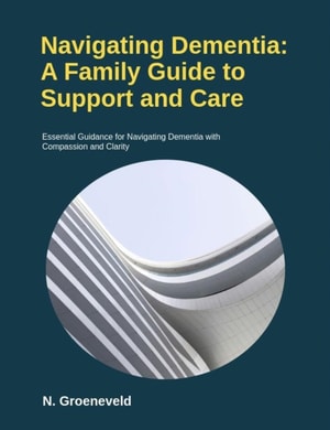 Breaking Through Dementia: Insights, Support, and Care for Patients and Families