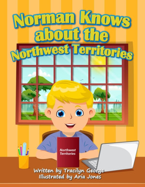 Norman Knows About the Northwest Territories
