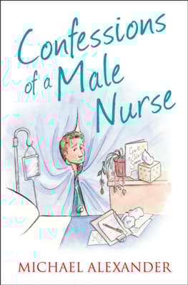 Confessions of a Male Nurse