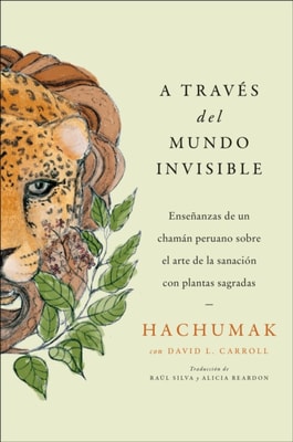 Journeying Through the Invisible \ A traves del mundo invisible (Sp.)