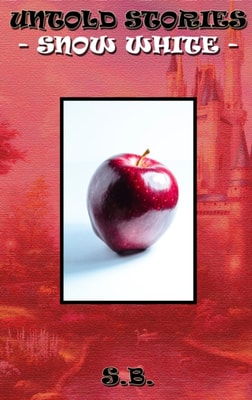 Untold Stories: Snow White