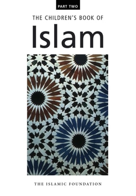 The Children's Book of Islam Part Two