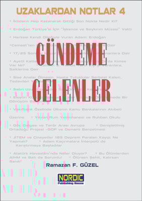 Uzaklardan Notlar 4: Gundeme Gelenler