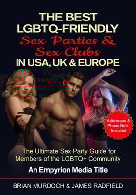 Best LGBTQ-Friendly Sex Parties & Sex Clubs in USA, UK, and Europe