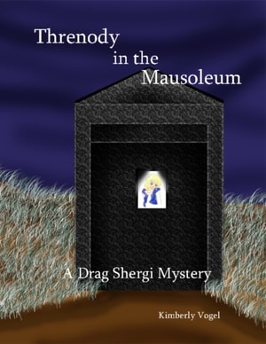 Threnody in the Mausoleum: A Drag Shergi Mystery