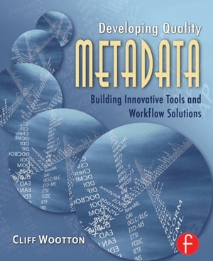 Developing Quality Metadata