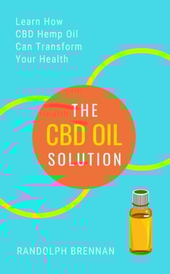 CBD Oil Solution: Learn How CBD Hemp Oil Might Just Be The Answer For Pain Relief, Anxiety, Diabetes and Other Health Issues!